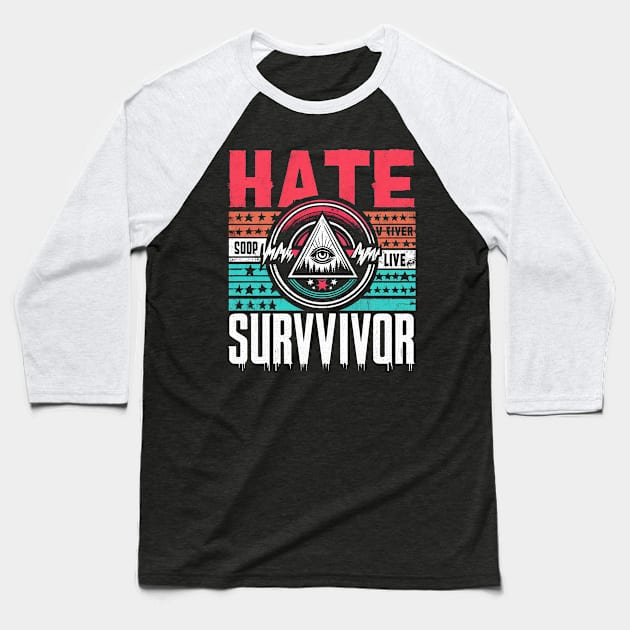 Hate-Survivor Baseball T-Shirt by SimpliPrinter